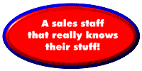 Our sales staff has the knowledge and advice to make sure you get what you need.